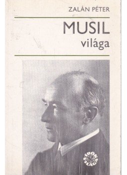 Zalán Péter - Musil világa Zalán Péter - Musil világa, Budapest 1981 antikvár könyv