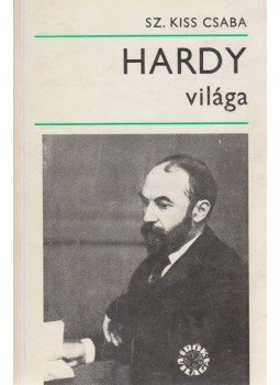 Sz. Kiss Csaba - Hardy világa Sz. Kiss Csaba - Hardy világa, Budapest 1976 antikvár könyv