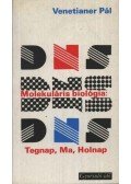 Venetianer Pál - Molekuláris biológia: Tegnap, Ma, Holnap
