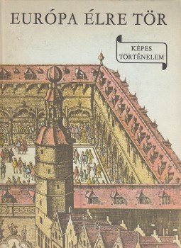 Márkus István - Európa élre tör Márkus István - Európa élre tör, Budapest 1986 antikvár könyv