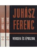 Juhász Ferenc - Versek és époszok / Époszok és versek I-II. kötet