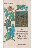 Zay Ferenc - Az Lándorfejírvár elveszésének oka e vót és így esött