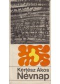 Kertész Ákos - Névnap