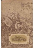 Henryk Sienkiewicz - Kereszteslovagok I-II.