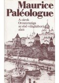 Paléologue, Maurice - A cárok Oroszországa az első világháború alatt