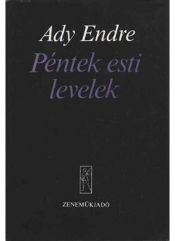 Ady Endre - Péntek esti levelek Ady Endre - Péntek esti levelek, Budapest 1975 antikvár könyv