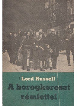 Russel, Lord - A horogkereszt rémtettei, Budapest 1967 antikvár könyv