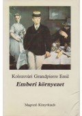 Kolozsvári Grandpierre Emil - Emberi környezet