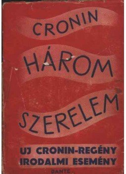 A. J. Cronin - Három szerelem A. J. Cronin - Három szerelem, Budapest 0 antikvár könyv