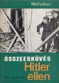 Melnyikov - Összeesküvés Hitler ellen