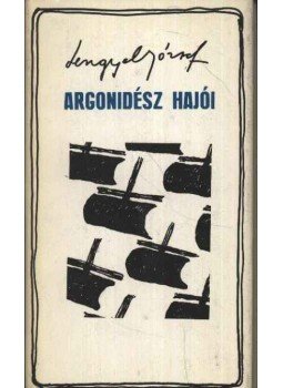 Lengyel József - Argonidész hajói Lengyel József - Argonidész hajói, Budapest 1973 antikvár könyv