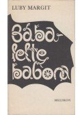 Luby Margit - Bábalelte babona