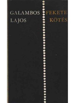 Galambos Lajos - Fekete kötés Galambos Lajos - Fekete kötés, Budapest 1966 antikvár könyv