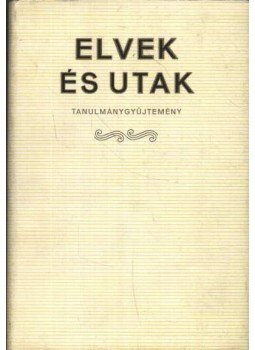 Pándi Pál - Elvek és utak Pándi Pál - Elvek és utak, Budapest 1965 antikvár könyv