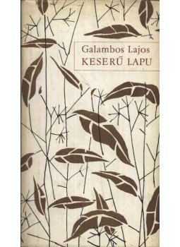 Galambos Lajos - Keserű lapu Galambos Lajos - Keserű lapu, Budapest 1963 antikvár könyv