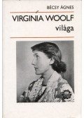 Bécsy Ágnes - Virginia Woolf világa