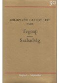 Kolozsvári Grandpierre Emil - Tegnap / Szabadság