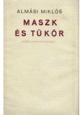 Almási Miklós - Maszk és tükör