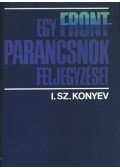 Konyev, I. Sz. - Egy frontparancsnok feljegyzései