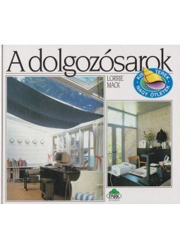 Mack, Lorrie - A dolgozósarok Mack, Lorrie - A dolgozósarok, Budapest 1997 antikvár könyv