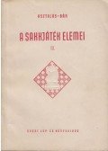 Bán Jenő,Asztalos Lajos - A sakkjáték elemei III.