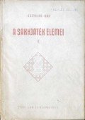 Bán Jenő,Asztalos Lajos - A sakkjáték elemei II.