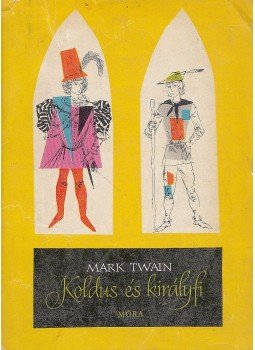 Twain, Mark - Koldus és királyfi Twain, Mark - Koldus és királyfi, Budapest 1962 antikvár könyv