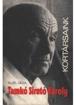 Aczél Géza - Tamkó Sirató Károly Aczél Géza - Tamkó Sirató Károly, Budapest 1981 antikvár könyv