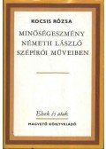 Kocsis Rózsa - Minőségeszmény Németh László szépírói műveiben