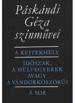 Páskándi Géza - Páskándi Géza színművei Páskándi Géza - Páskándi Géza színművei, Budapest 1974 antikvár könyv