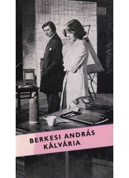 Berkesi András - Kálvária Berkesi András - Kálvária, Budapest 1977 antikvár könyv