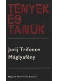 Trifonov, Jurij - Máglyafény