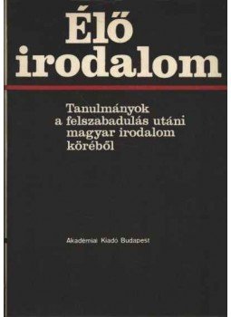 Tóth Dezső - Élő irodalom Tóth Dezső - Élő irodalom, Budapest 1969 antikvár könyv