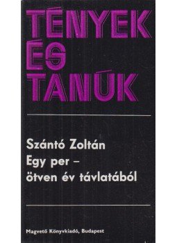 Szántó Zoltán - Egy per - ötven év távlatából Szántó Zoltán - Egy per - ötven év távlatából, Budapest 1978 antikvár könyv
