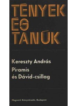 Kereszty András - Piramis és Dávid-csillag Kereszty András - Piramis és Dávid-csillag, Budapest 1981 antikvár könyv