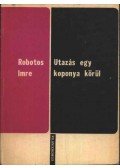 Robotos Imre - Utazás egy koponya körül