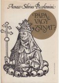 Piccolomini, A. S. - Pápa vagy zsinat?
