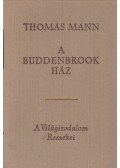 Thomas Mann - A Buddenbrook ház