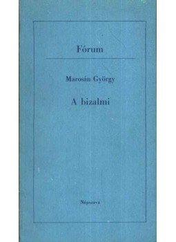 Marosán György - A bizalmi