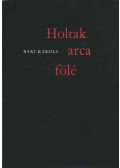 Bari Károly - Holtak arca fölé
