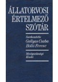 Gallyas Csaba,Holló Ferenc - Állatorvosi értelmező szótár