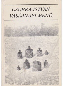 Csurka István - Vasárnapi menü Csurka István - Vasárnapi menü, Budapest 1989 antikvár könyv