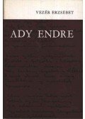 Vezér Erzsébet - Ady Endre