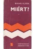 Bihari Klára - Miért? I-II.