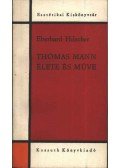 Hilscher, Eberhard - Thomas Mann élete és műve