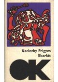 Karinthy Frigyes - Skarlát