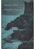 Barabás Tibor - Napóleon foglya