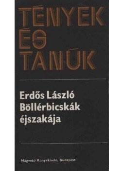 Erdős László - Böllérbicskák éjszakája Erdős László - Böllérbicskák éjszakája, Budapest 1984 antikvár könyv