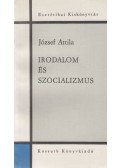 József Attila - Irodalom és szocializmus