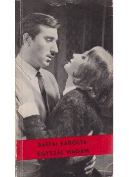 Raffai Sarolta - Egyszál magam Raffai Sarolta - Egyszál magam, Budapest 1968 antikvár könyv